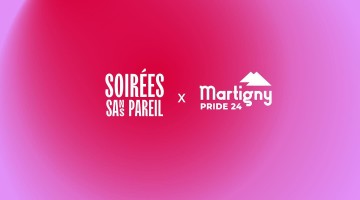 Soirée Sans Pareil x Martigny Pride